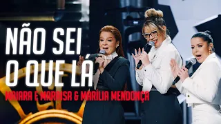 Maiara e Maraisa & Marília Mendonça - Não sei o que lá (Letra/Lyrics) | Super Letra