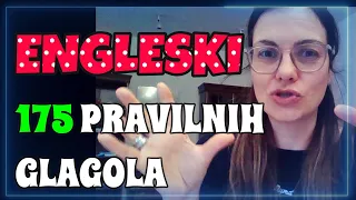 ENGLESKI - 175 PRAVILNIH GLAGOLA KOJE MORATE ZNATI - LISTA ZA VAS