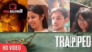 Trapped Movie Public Review | Raj Kumar Yadav, Geetanjali Thapa