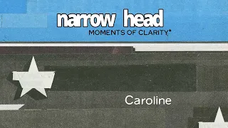 Narrow Head - "Caroline" (Official Audio)