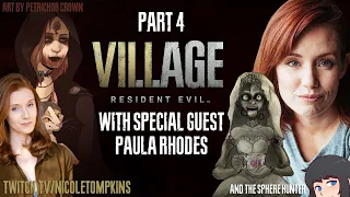 Resident Evil Village: House Beneviento with Angie Actor Paula Rhodes and The Sphere Hunter (Part 4)