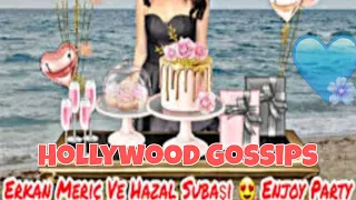 Erkan Meric and Hazal Subasi Enjoying in a party 😍❤️ | Fun together | Hollywood Gossips |