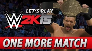 WWE 2K15: One More Match DLC! (Full Playthrough!)