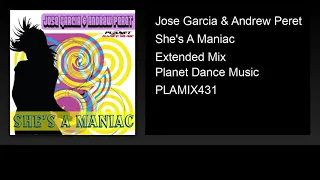 Jose Garcia & Andrew Peret - She's A Maniac (Extended Mix)