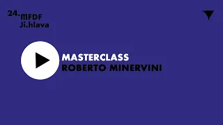 MASTERCLASS: Roberto Minervini - 24th Ji.hlava IDFF