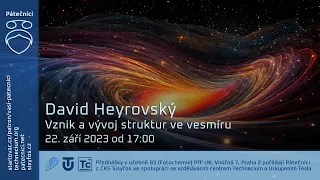 David Heyrovský: Vznik a vývoj struktur ve vesmíru (Živě Viničná 7, PřF UK, Praha)