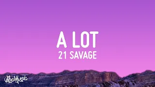 21 Savage - A Lot (Lyrics) |1hour Lyrics