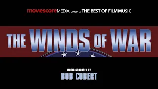 The Best of Film Music: THE WINDS OF WAR (Bob Cobert, 1983)