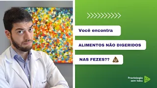 Causas de alimentos não digeridos nas fezes