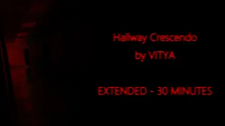 Hallway Crescendo - 30 Minute Extension [High Quality Sound]