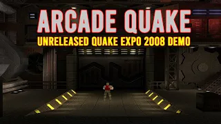 ARCADE QUAKE (Quake Expo 2008 Demo) - Unreleased - Gameplay [1080p] (uncommented)