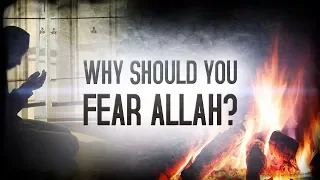 Why Should You Fear Allah?