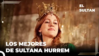 Las Mejores Escenas De Sultana Hurrem | El Sultán