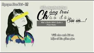 [Lyrics Video Music | Chàng Trai Chào Đời Sau Em (MCT2) - Mai x Đoàn Minh Quân x Pixel Neko]