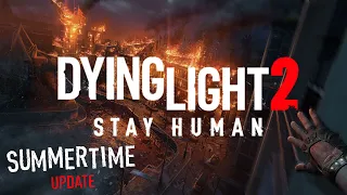 Summertime Update в Dying Light 2: Stay Human ➤ ОБЗОР НОВОГО ОБНОВЛЕНИЯ - патч 1.12.1