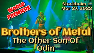 WORLD PREMIERE: Brothers of Metal - The Other Son Of Odin @Stockholm🇸🇪 March 27, 2022 LIVE 4K HDR