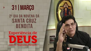 Experiência de Deus | 31/03/2023 | 2º Dia da Novena da Santa Cruz Bendita