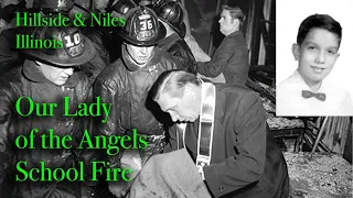 1958 "Our Lady of the Angels" School Fire in Chicago. Graves visited in Hillside & Niles Illinois