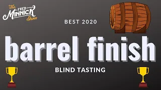 Best Barrel Finish Bourbon of 2020: Blind Taste Off