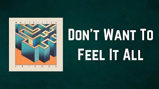 White Lies - Don't Want To Feel It All (Lyrics)