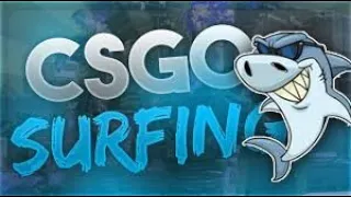 CSGO Surfing! 5000 Hours Experience!!