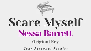 Scare Myself - Nessa Barrett (Original Key Karaoke) - Piano Instrumental Cover with Lyrics