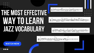 The Best Way To Learn Jazz Vocabulary - Guaranteed