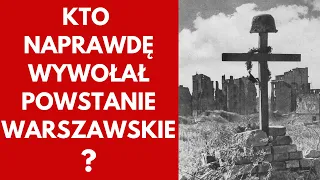 POWSTANIE WARSZAWSKIE - głupota czy prowokacja?