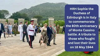 The Duchess of Edinburgh is in Italy to commemorate the 80th anniversary of Monte Cassino battle.