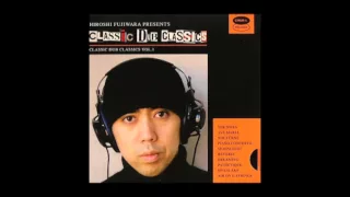 Hiroshi Fujiwara - Classic Dub Classics (2005)