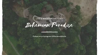 Let’s wander around Bohemian Paradise