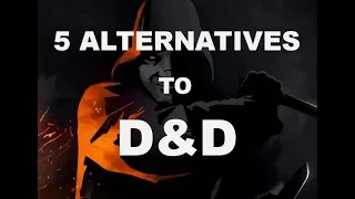 5 Alternatives to D&D