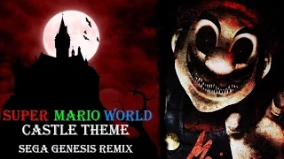 Super Mario World - Castle Theme(Sega Genesis Remix)