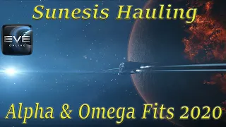 Alpha and Omega Sunesis Hauling Fits! Safe, Fast, and Tanky! Eve Online 2020