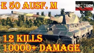 E 50 Ausf. M  12 Kills, 10000+ DMG Cliff  World of Tanks