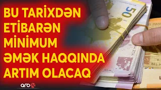 SON DƏQİQƏ! Minimum əmək haqqı bu tarixdən etibarən artırıla bilər: Maaş saatlıq hesaba görə olacaq?