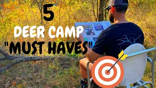 5 Deer Camp "Must Haves"