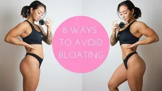 LET'S GET RID OF THAT BLOATING STOMACH! 8 REASONS WHY YOU MIGHT BE BLOATED!