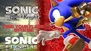 Find Your Flame With Me ~All Ends Mix~ (SatBK X Sonic Frontiers)