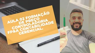 AULA 02   FORMAÇÃO DE PREÇO   CONTROLADORIA FP&A CONTABILIDADE GERENCIAL