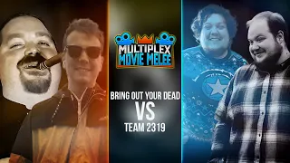 Movie Melee Teams Tournament RD1: #3 Bring Out Your Dead vs #14 2319