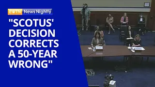 Capitol Hill Testimony: "SCOTUS' Decision in Dobbs Corrects a 50-Year Wrong" | EWTN News Nightly