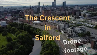 Salford university and The crescent drone footage