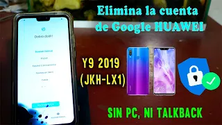 Eliminar Cuenta de Google de un HUAWEI Y9 2019 (JKH-LX1) Sin pc