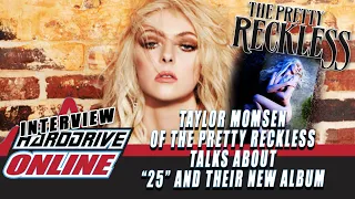 The Pretty Reckless - Taylor Momsen On "25" & 'Death By Rock And Roll'!!! | HardDrive Online