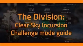 The Division - Clear Sky Incursion challenge mode tutorial / guide