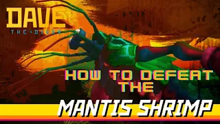 Dave the Diver Tips Guide | How To beat Mantis Shrimp Dave the Diver | Dave The Diver Mantis Shrimp