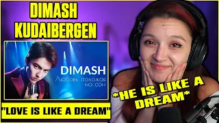 Dimash - Love is like a dream | First Time Reaction