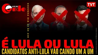 Live do Conde! Candidatos anti-Lula vão caindo um a um