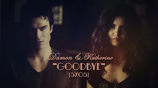 Damon & Katherine - Goodbye {5x05}